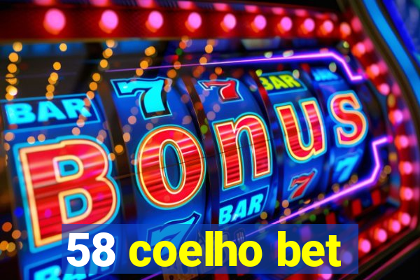 58 coelho bet