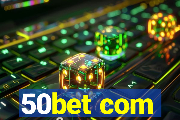 50bet com