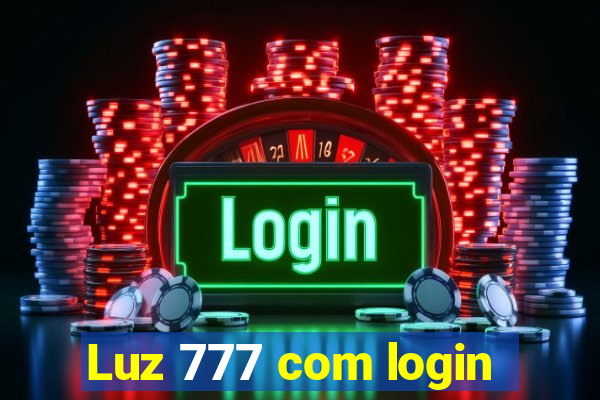 Luz 777 com login