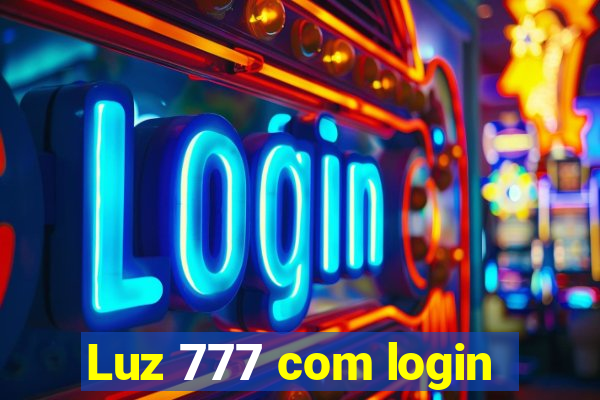 Luz 777 com login