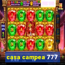 casa campea 777