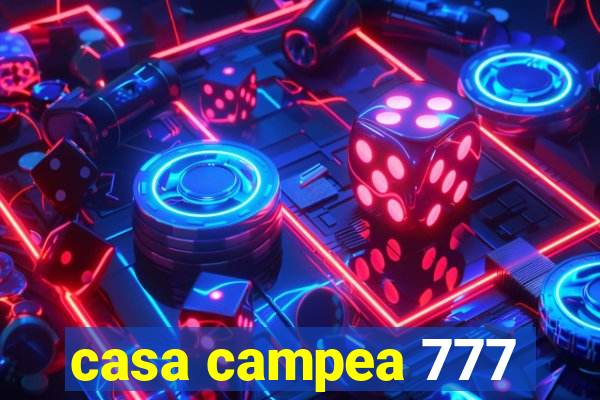 casa campea 777