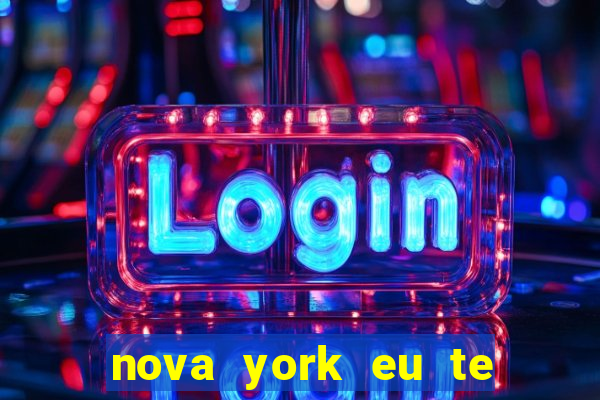 nova york eu te amo download