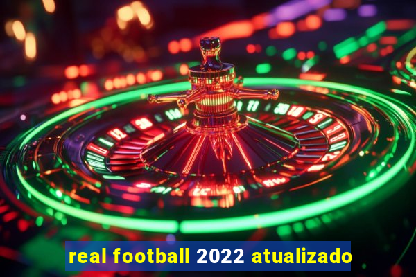 real football 2022 atualizado