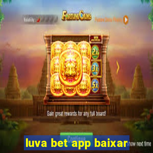 luva bet app baixar