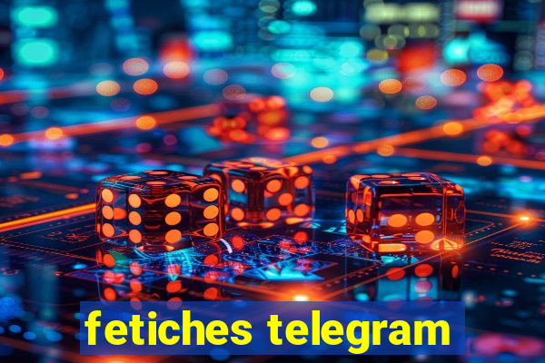 fetiches telegram