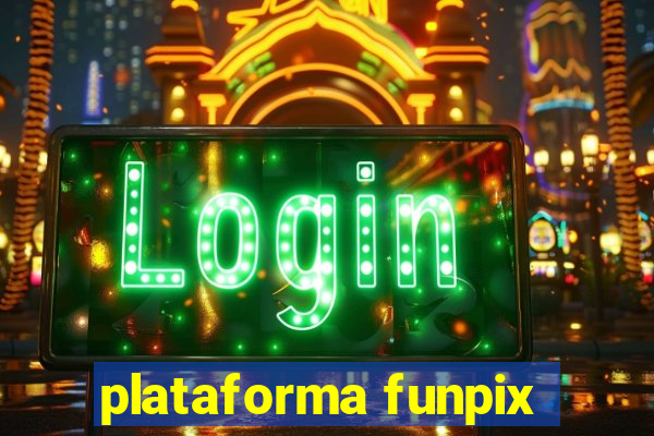 plataforma funpix