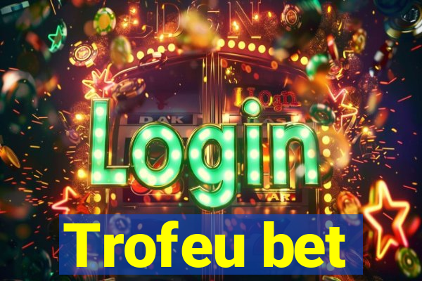 Trofeu bet