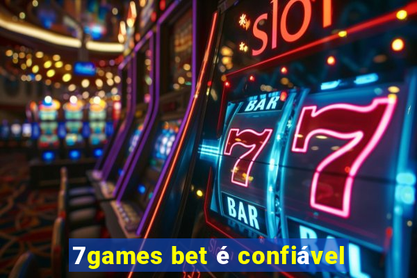 7games bet é confiável