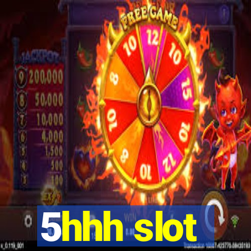 5hhh slot