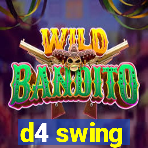 d4 swing