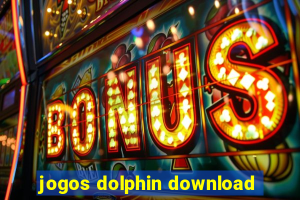 jogos dolphin download