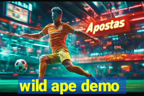 wild ape demo