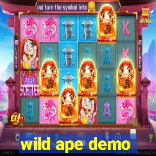 wild ape demo