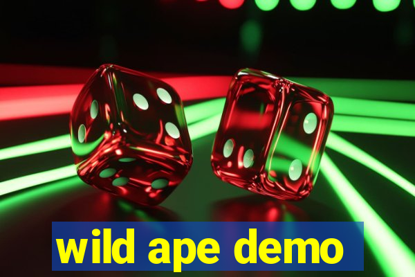 wild ape demo