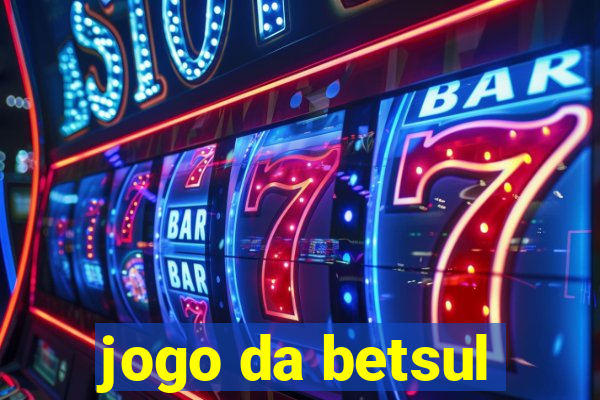 jogo da betsul