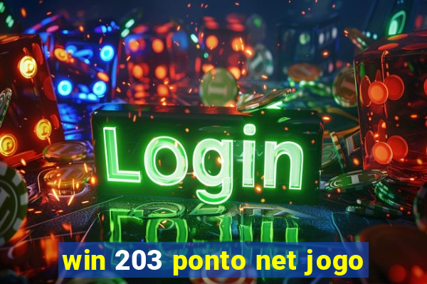 win 203 ponto net jogo