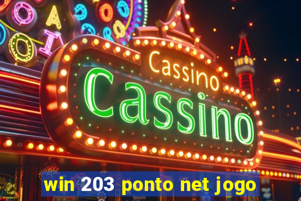 win 203 ponto net jogo