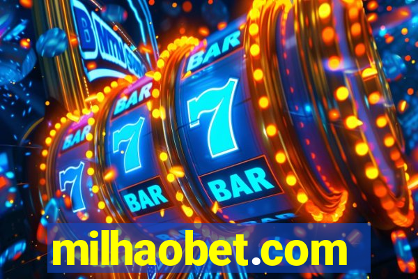 milhaobet.com