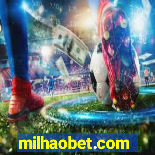 milhaobet.com