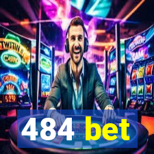 484 bet