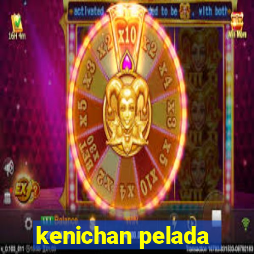 kenichan pelada