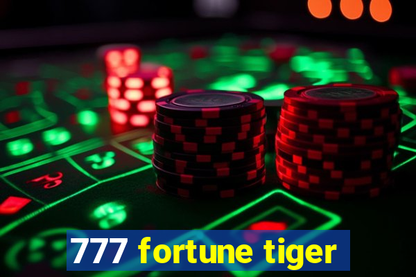 777 fortune tiger