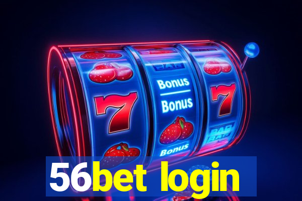 56bet login