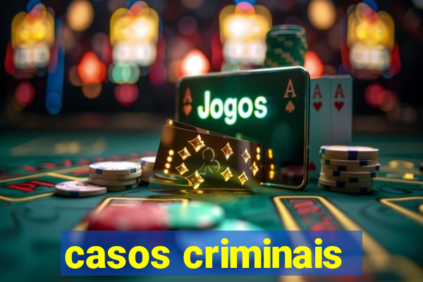 casos criminais