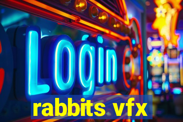 rabbits vfx