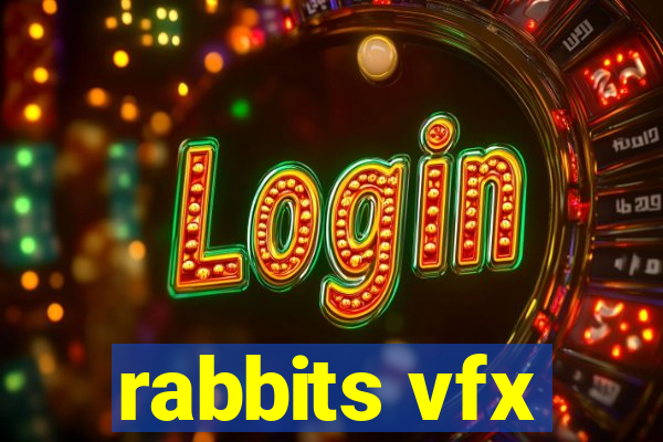 rabbits vfx