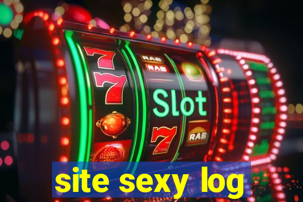 site sexy log