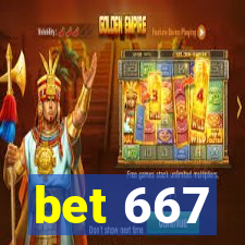 bet 667