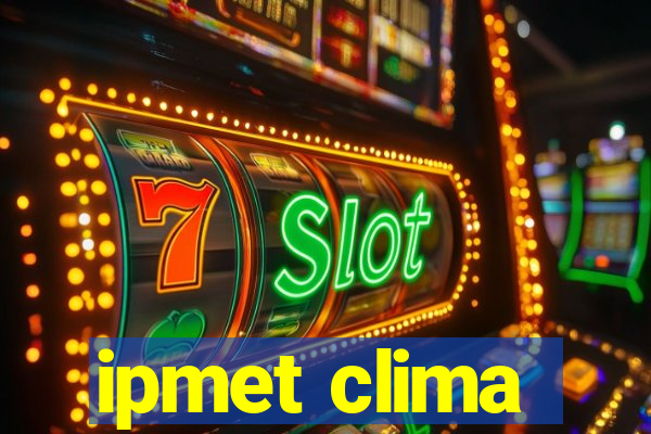 ipmet clima