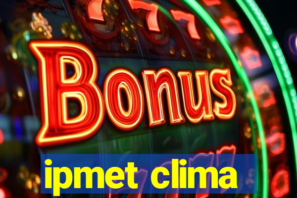 ipmet clima