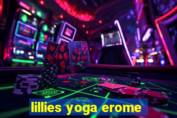 lillies yoga erome