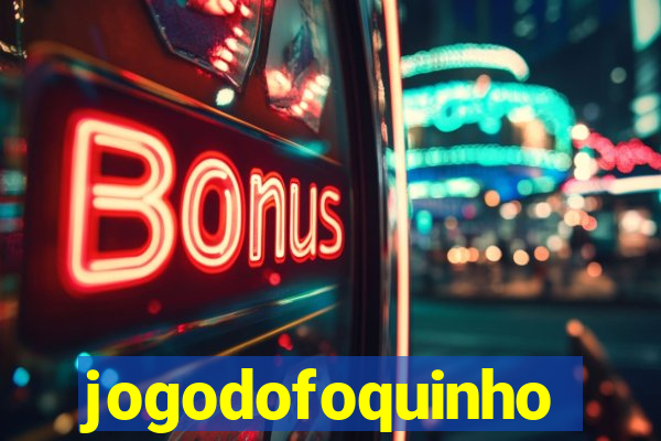 jogodofoquinho