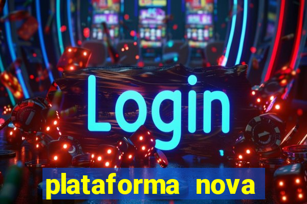 plataforma nova deposito minimo 1 real