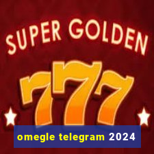 omegle telegram 2024