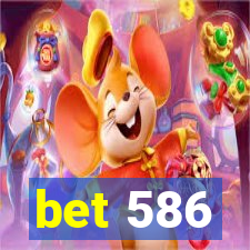 bet 586