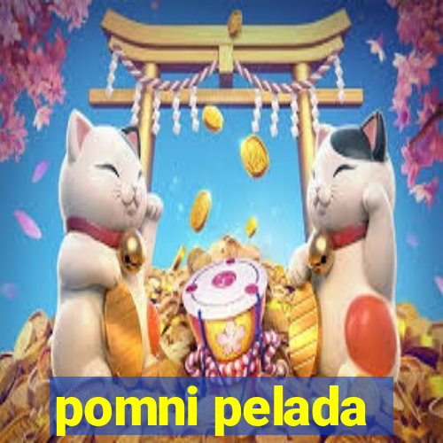 pomni pelada