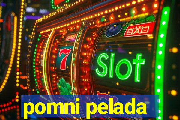 pomni pelada