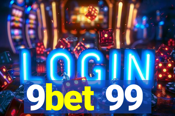 9bet 99