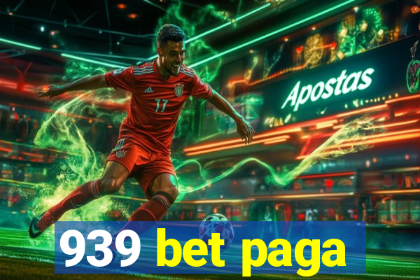 939 bet paga