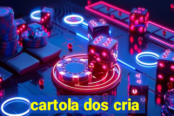 cartola dos cria