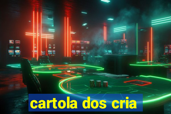 cartola dos cria