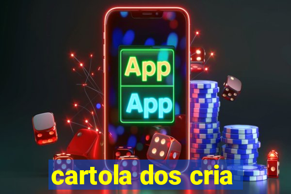 cartola dos cria