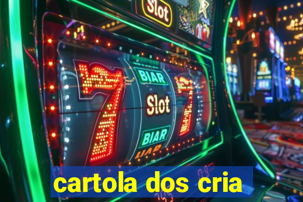 cartola dos cria