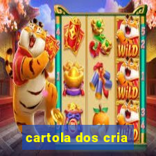 cartola dos cria