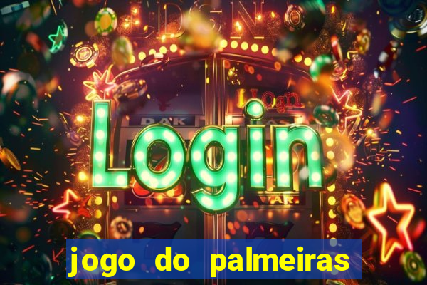 jogo do palmeiras ao vivo gratis